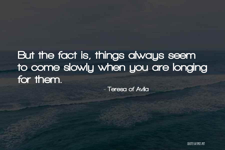 Waiting For You Always Quotes By Teresa Of Avila Waiting For You Always Quotes By Teresa Of Avila