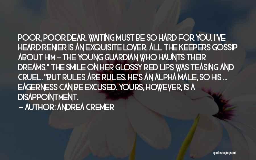 Waiting For You Dear Quotes By Andrea Cremer