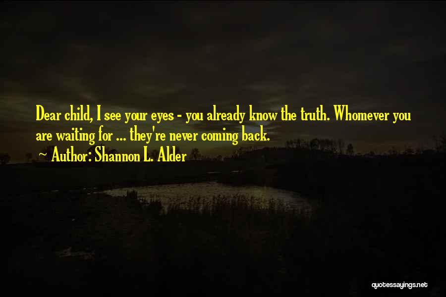 Waiting For You Dear Quotes By Shannon L. Alder