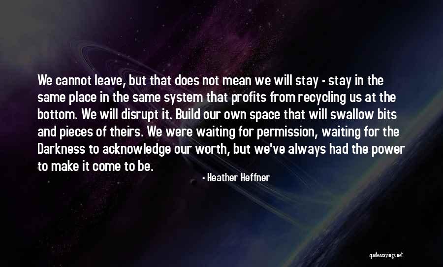 Waiting For You Is Worth It Quotes By Heather Heffner Waiting For You Is Worth It Quotes By Heather Heffner