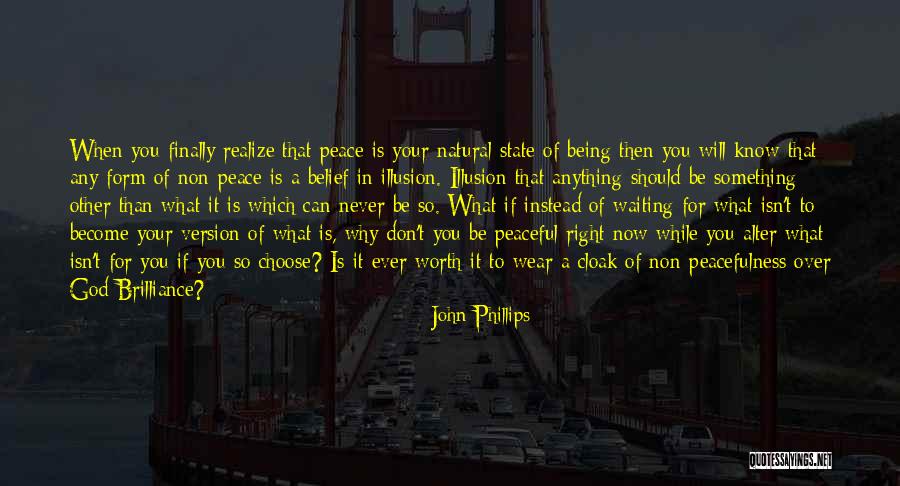 Waiting For You Is Worth It Quotes By John Phillips Waiting For You Is Worth It Quotes By John Phillips