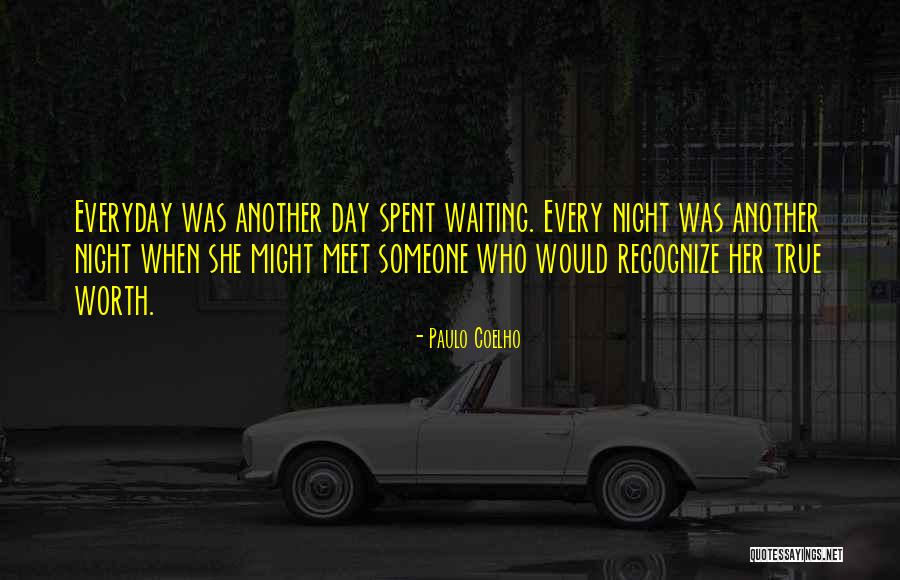 Waiting For You Is Worth It Quotes By Paulo Coelho Waiting For You Is Worth It Quotes By Paulo Coelho