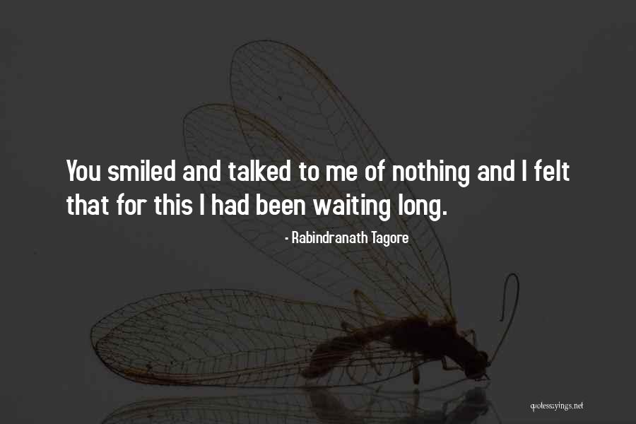Waiting For You Love Me Quotes By Rabindranath Tagore Waiting For You Love Me Quotes By Rabindranath Tagore