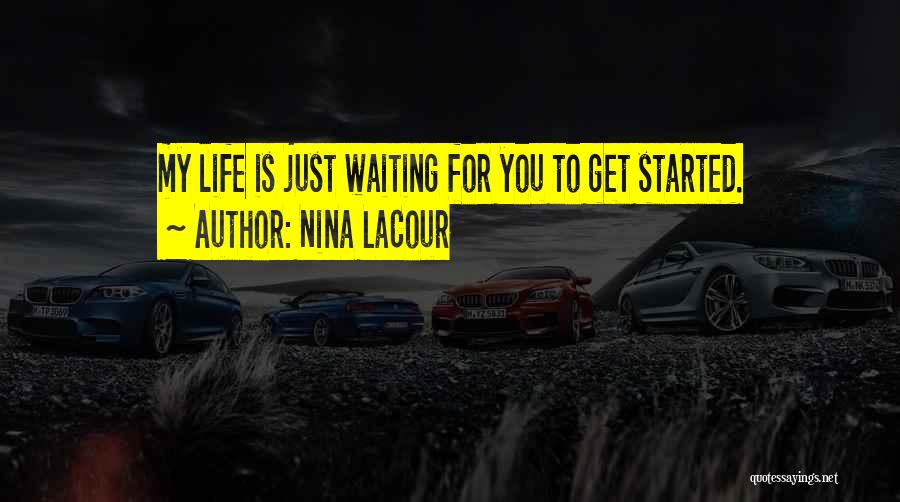 Waiting For You Love Quotes By Nina LaCour