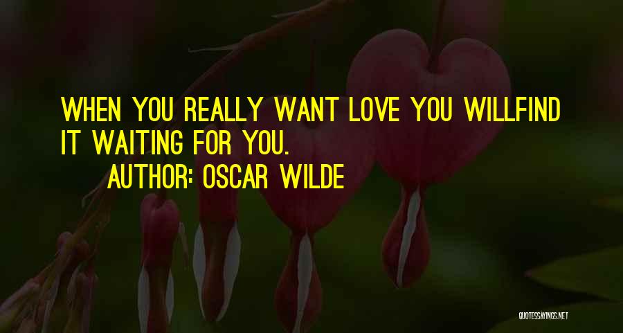 Waiting For You Love Quotes By Oscar Wilde