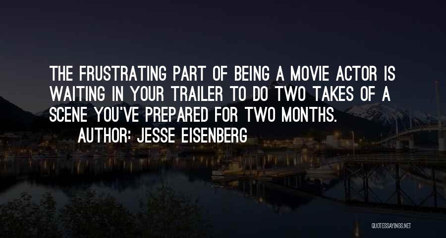 Waiting For You Movie Quotes By Jesse Eisenberg