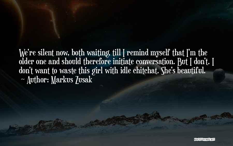 Waiting For You My Girl Quotes By Markus Zusak