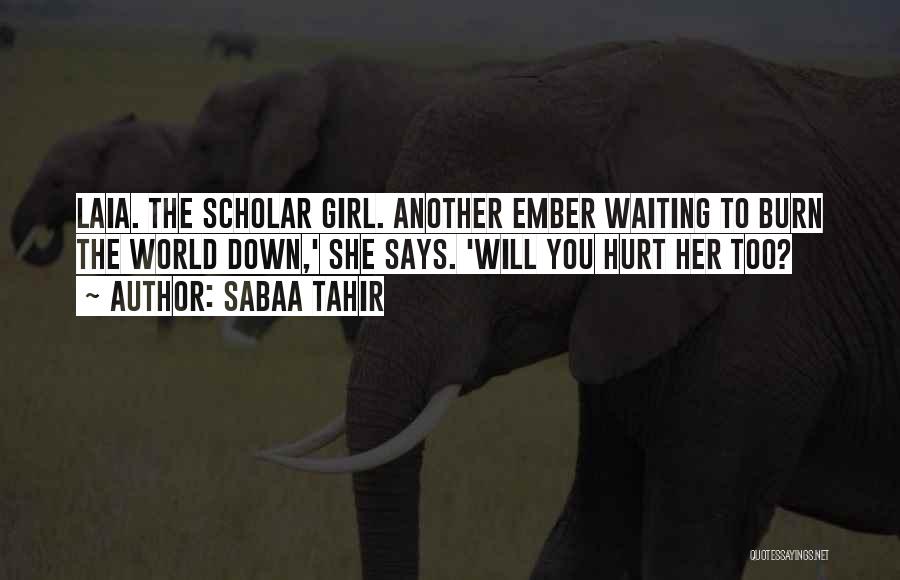 Waiting For You My Girl Quotes By Sabaa Tahir