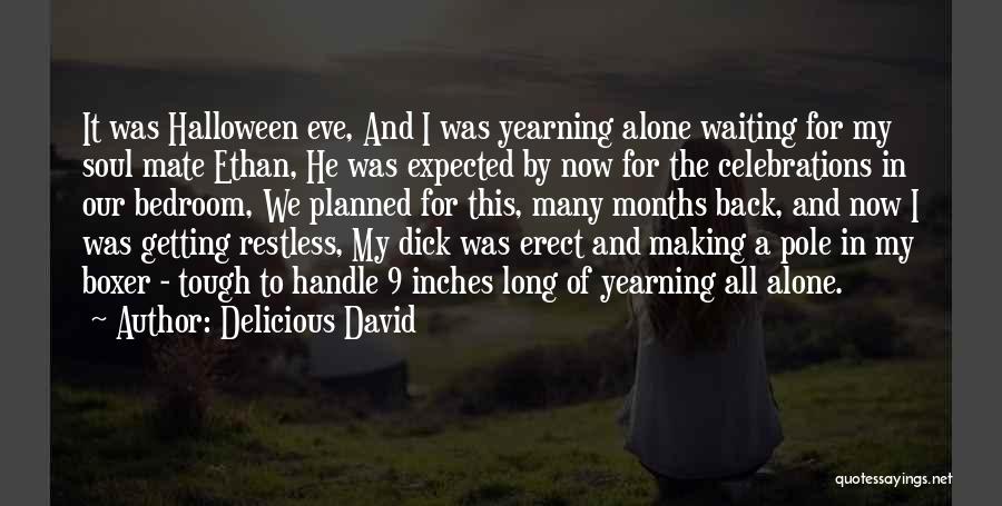 Waiting For You Poems Quotes By Delicious David