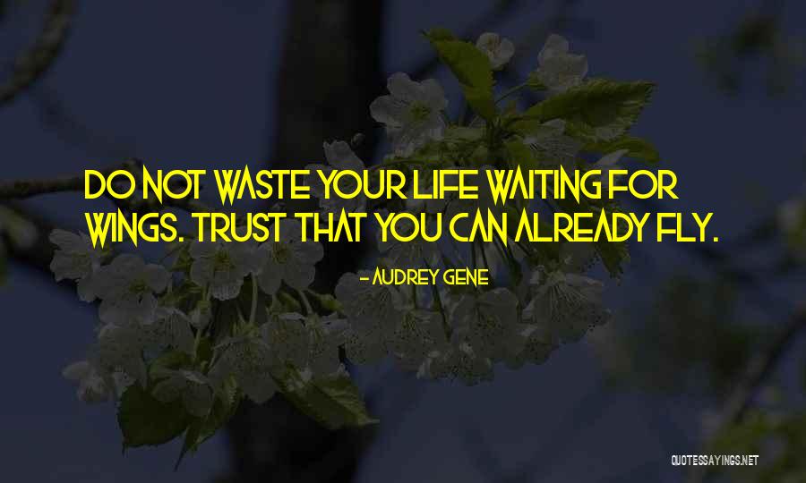 Waiting For You Quotes By Audrey Gene Waiting For You Quotes By Audrey Gene
