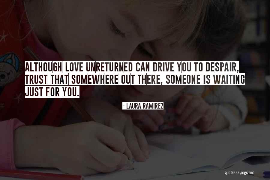 Waiting For You Quotes By Laura Ramirez Waiting For You Quotes By Laura Ramirez