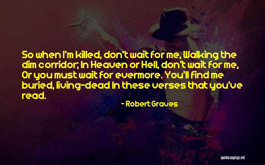Waiting For You Quotes By Robert Graves Waiting For You Quotes By Robert Graves