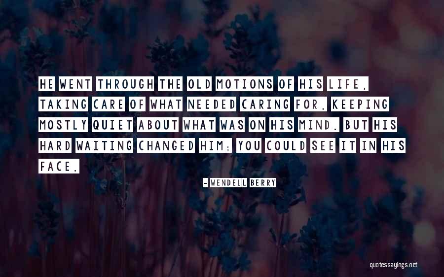 Waiting For You Quotes By Wendell Berry Waiting For You Quotes By Wendell Berry