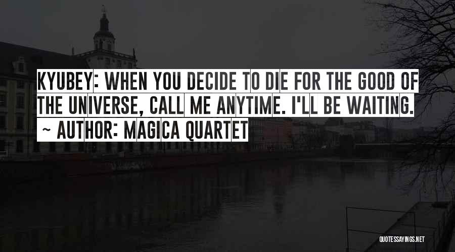 Waiting For You To Call Quotes By Magica Quartet