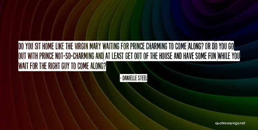 Waiting For You To Come Home Quotes By Danielle Steel