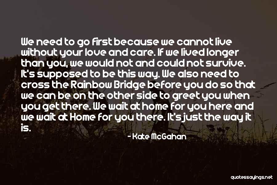 Waiting For You To Come Home Quotes By Kate McGahan