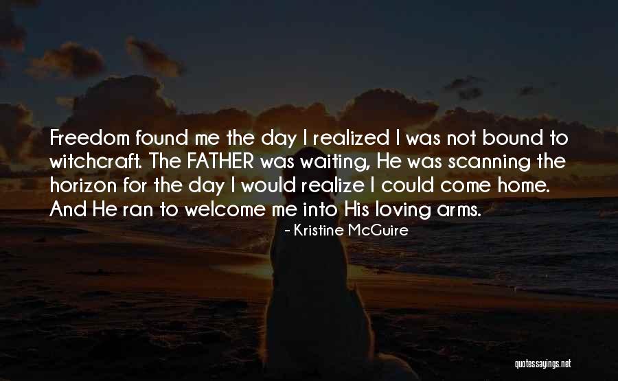 Waiting For You To Come Home Quotes By Kristine McGuire