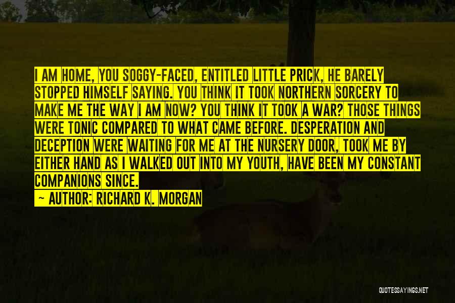 Waiting For You To Come Home Quotes By Richard K. Morgan