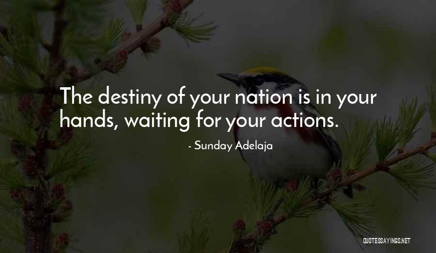 Waiting For Your Destiny Quotes By Sunday Adelaja Waiting For Your Destiny Quotes By Sunday Adelaja