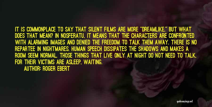 Waiting For Your Ex Quotes By Roger Ebert