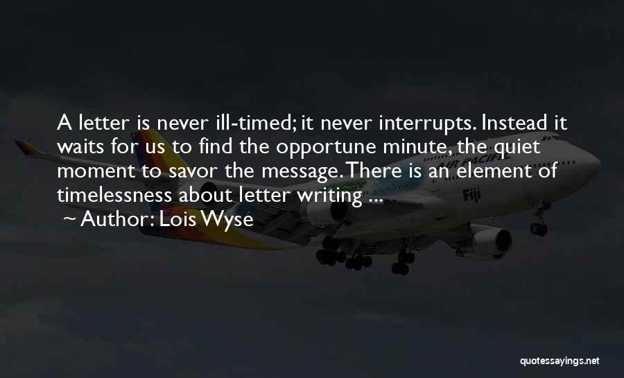 Waiting For Your Message Quotes By Lois Wyse