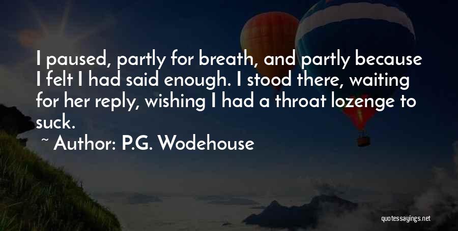 Waiting For Your Reply Quotes By P.G. Wodehouse