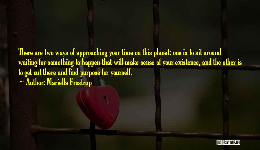 Waiting For Your Time Quotes By Mariella Frostrup