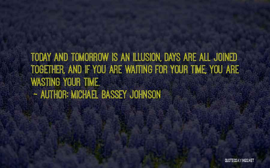 Waiting For Your Time Quotes By Michael Bassey Johnson