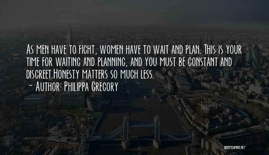 Waiting For Your Time Quotes By Philippa Gregory