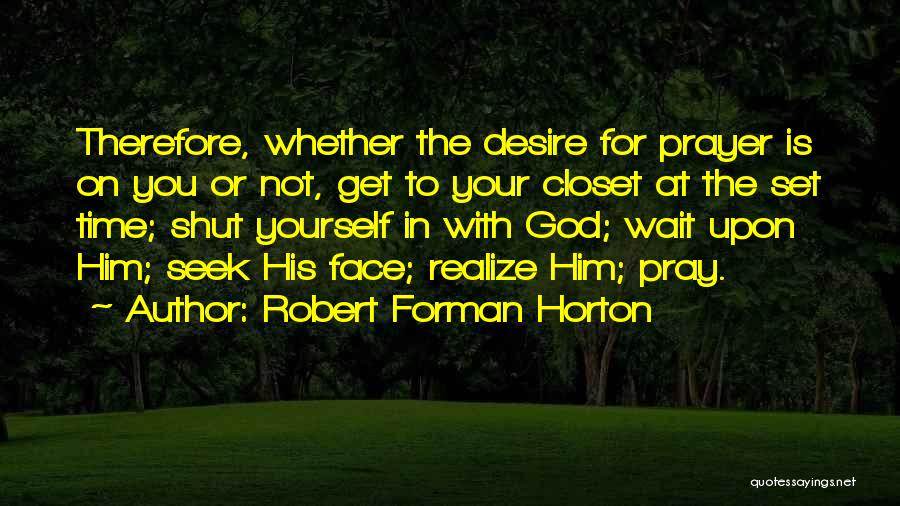 Waiting For Your Time Quotes By Robert Forman Horton