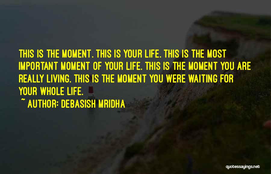 Waiting Happiness Quotes By Debasish Mridha