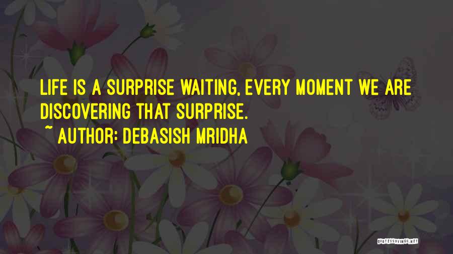 Waiting Happiness Quotes By Debasish Mridha