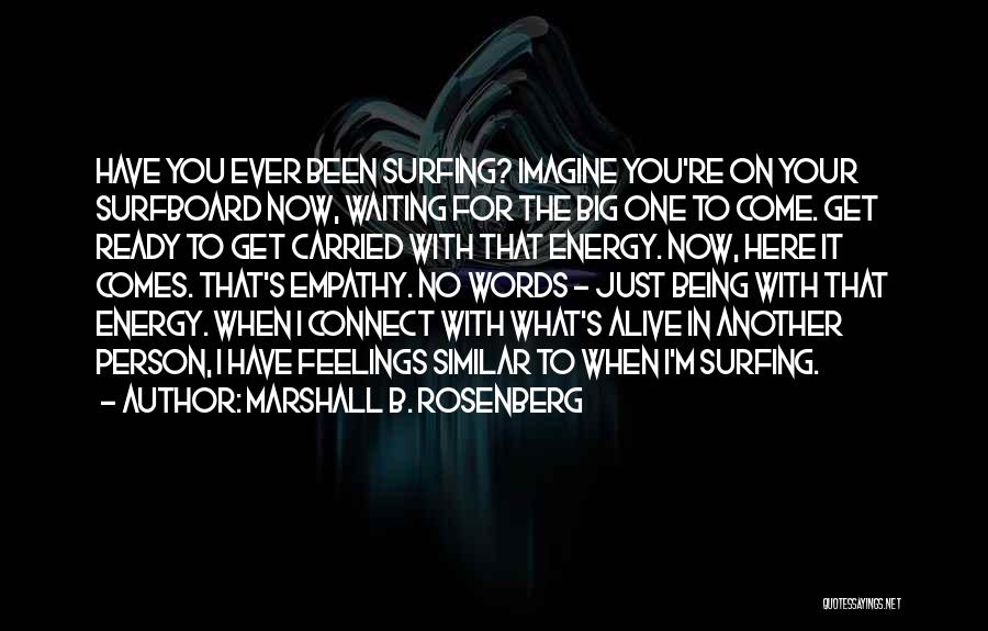 Waiting Here For You Quotes By Marshall B. Rosenberg