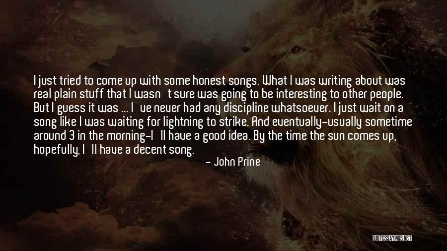 Waiting Hopefully Quotes By John Prine