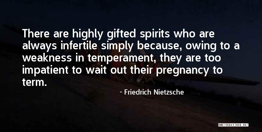 Waiting Impatient Quotes By Friedrich Nietzsche Waiting Impatient Quotes By Friedrich Nietzsche