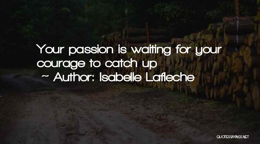 Waiting Is For Quotes By Isabelle Lafleche
