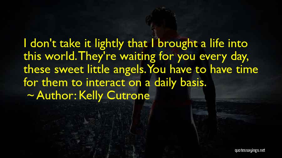 Waiting Is Sweet Quotes By Kelly Cutrone