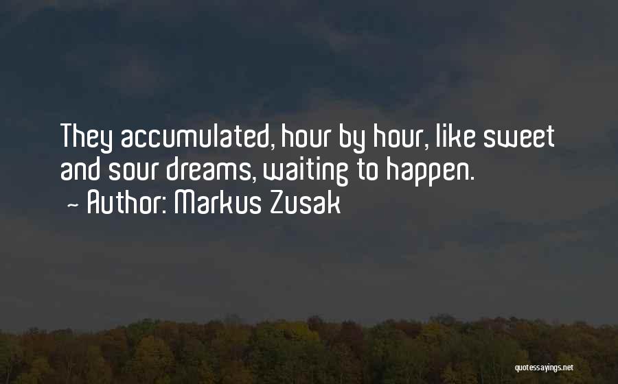 Waiting Is Sweet Quotes By Markus Zusak