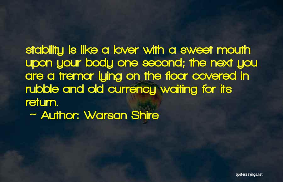 Waiting Is Sweet Quotes By Warsan Shire