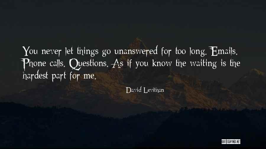 Waiting Is The Hardest Part Quotes By David Levithan Waiting Is The Hardest Part Quotes By David Levithan
