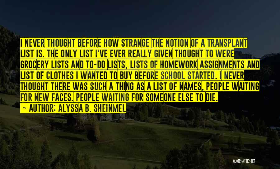 Waiting Lists Quotes By Alyssa B. Sheinmel