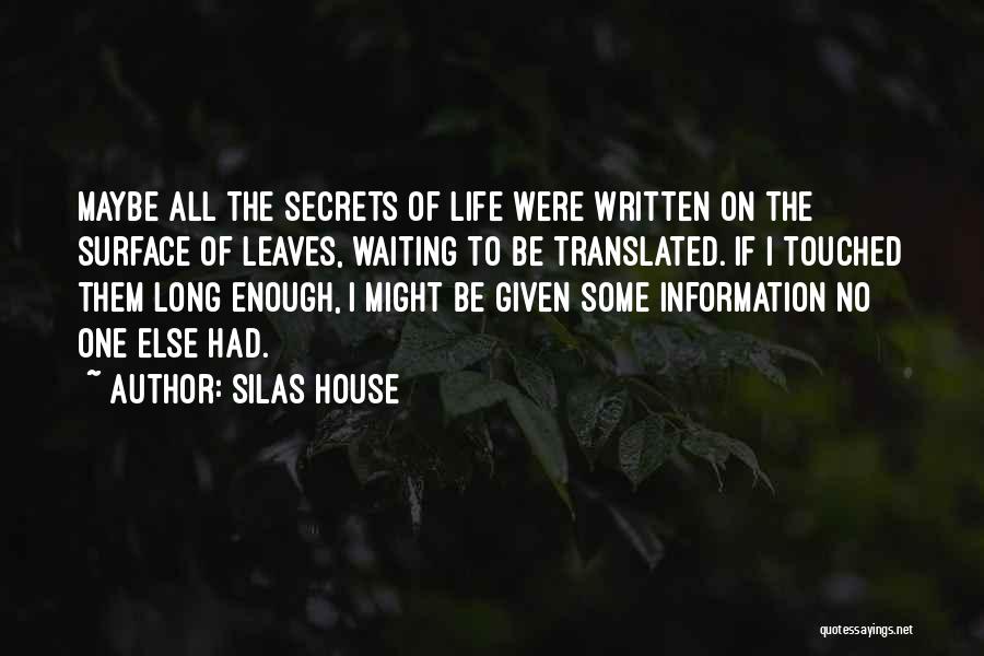 Waiting Long Enough Quotes By Silas House