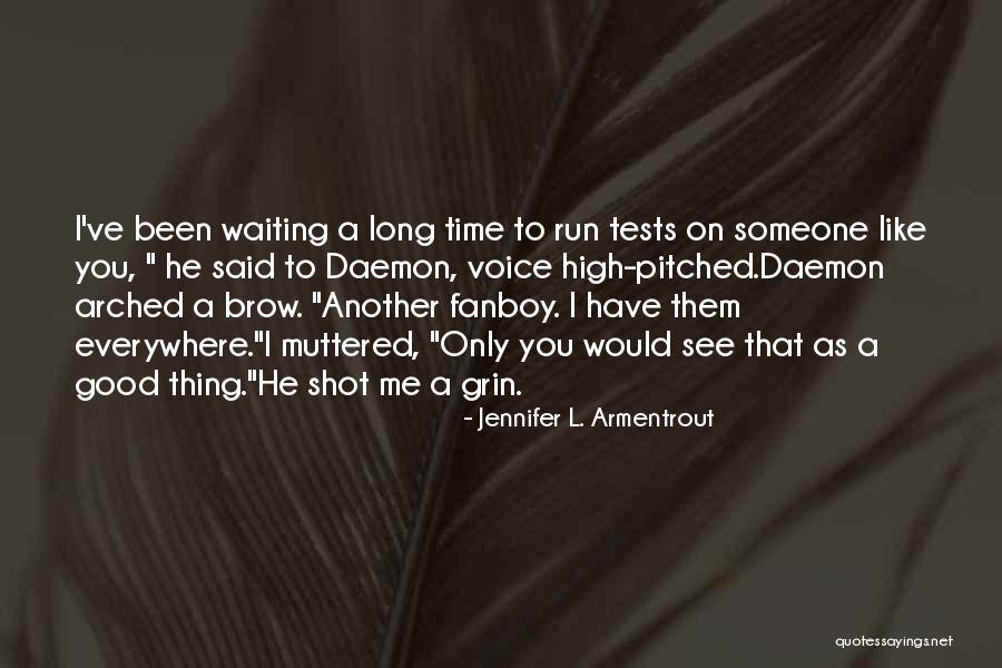 Waiting Long Quotes By Jennifer L. Armentrout Waiting Long Quotes By Jennifer L. Armentrout