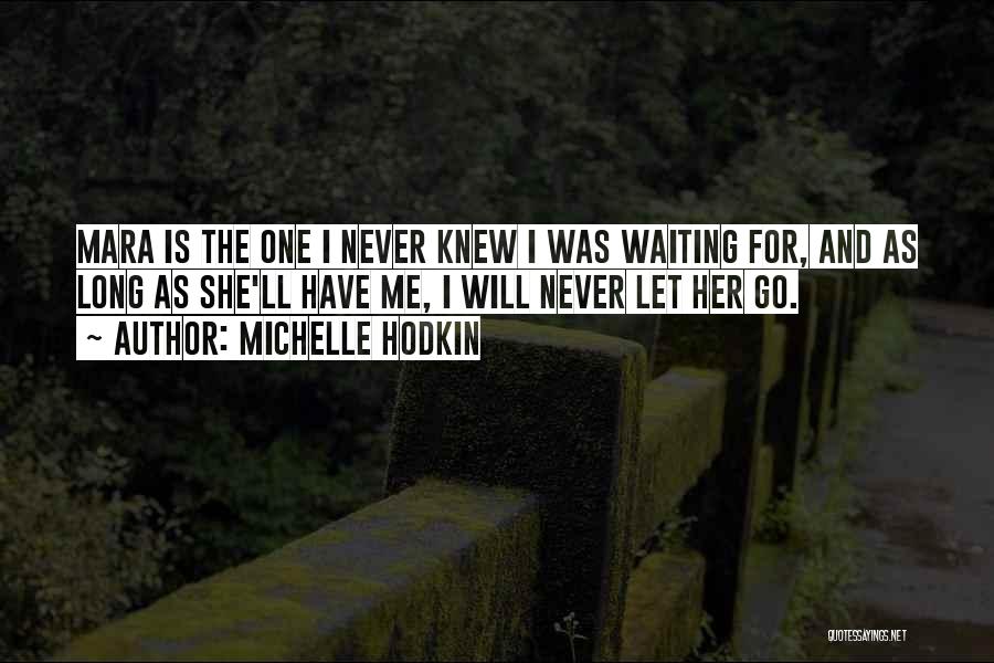 Waiting Long Quotes By Michelle Hodkin