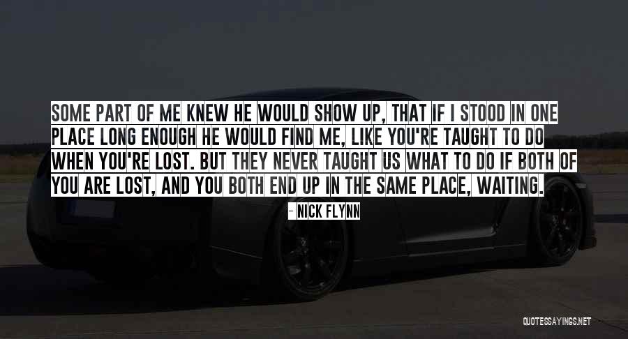 Waiting Long Quotes By Nick Flynn Waiting Long Quotes By Nick Flynn