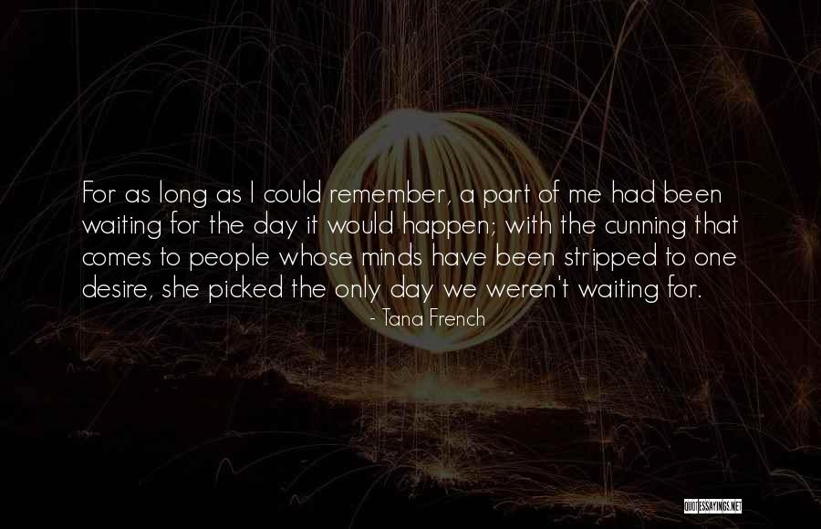 Waiting Long Quotes By Tana French