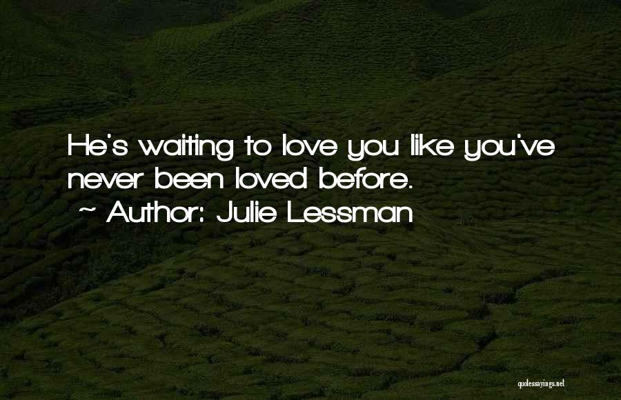 Waiting Love Quotes By Julie Lessman