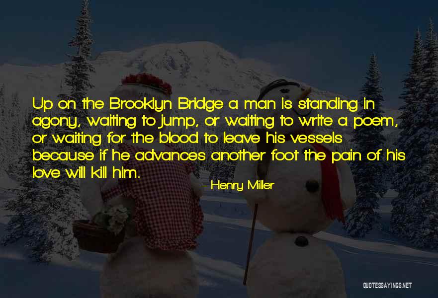 Waiting On A Man Quotes By Henry Miller Waiting On A Man Quotes By Henry Miller
