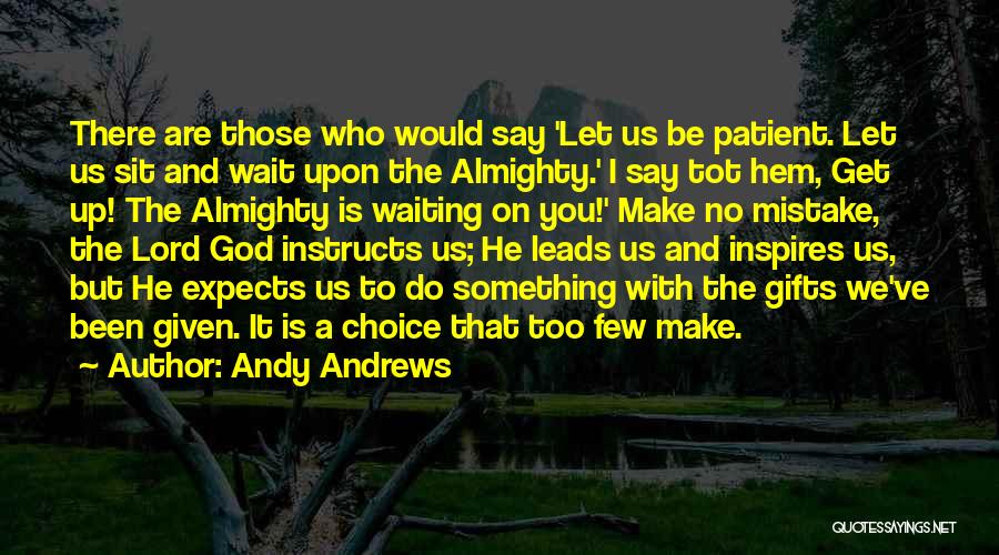 Waiting On God Quotes By Andy Andrews