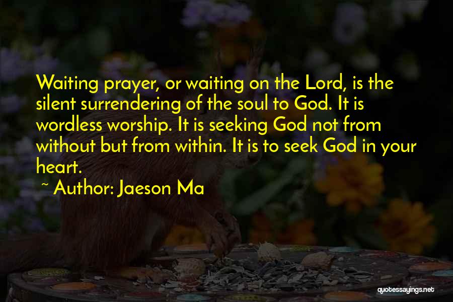 Waiting On God Quotes By Jaeson Ma